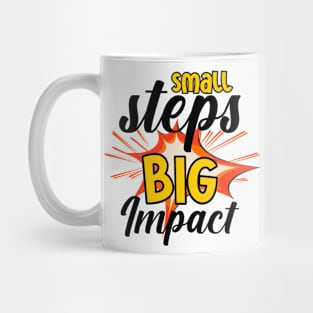 Small steps, big impact Mug